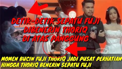 Detik Det K Sepatu Fuji Dibenerin Thoriq Di Atas Panggungmomen Bucin