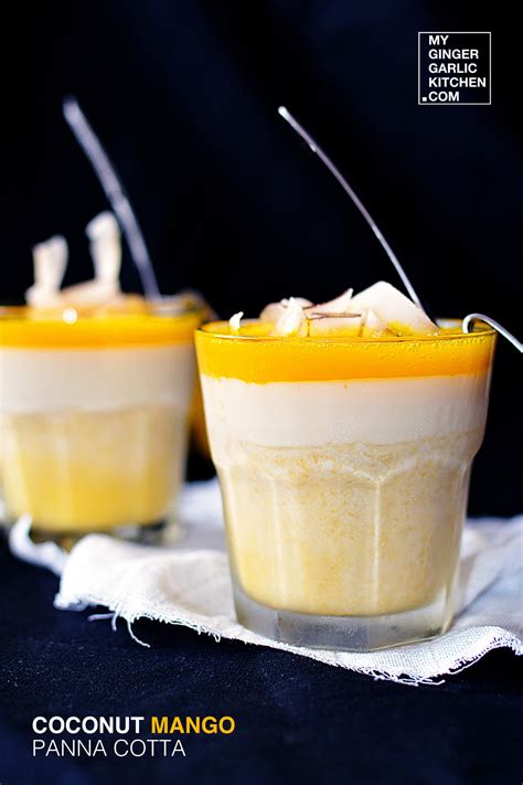 Indulging Coconut Mango Panna Cotta My Ginger Garlic Kitchen