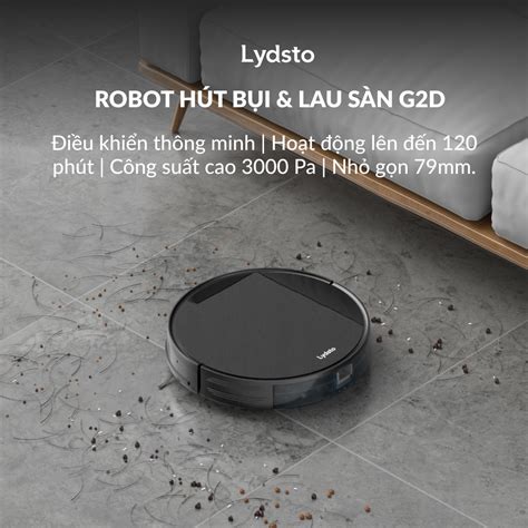 ROBOT HÚT BỤI LAU SÀN LYDSTO G2D TRẮNG ĐEN SmartPHC Solutions for