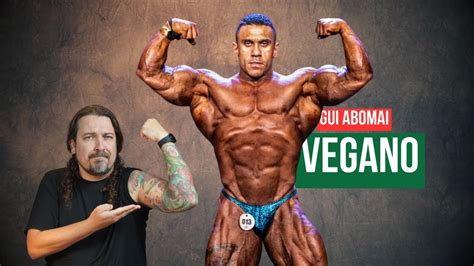 Gui Abomai Fisiculturista Vegano Vence Importante Campeonato YouTube