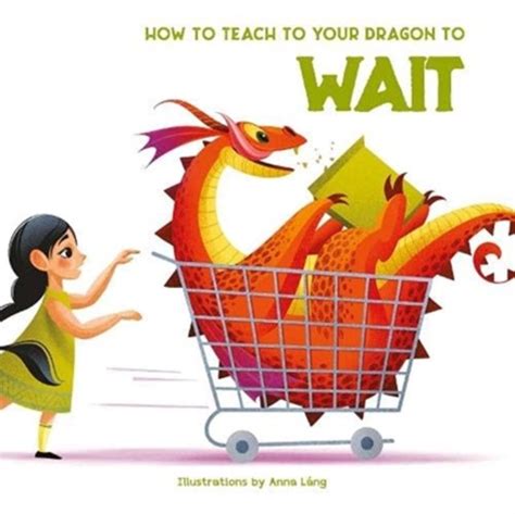 How To Teach Your Dragon To Say Wait Opracowanie Zbiorowe Ksi Ka W