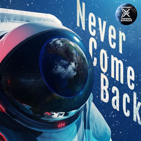 Never Come Back Song And Lyrics By Error Spotify