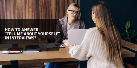 7 Examples Of How To Answer Tell Me About Yourself In Interviews