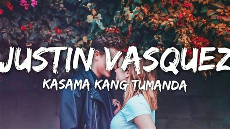 Kasama Kang Tumanda - Justin Vasquez Cover (Lyrics) Chords - Chordify