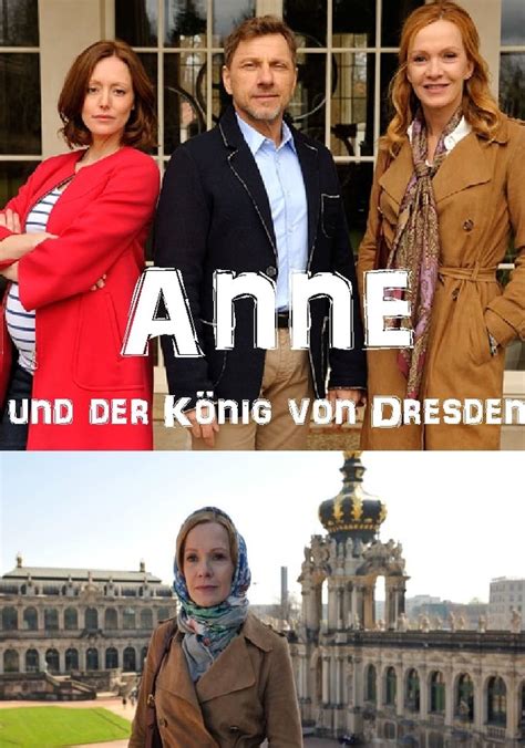 Anne und der König von Dresden Stream Online anschauen