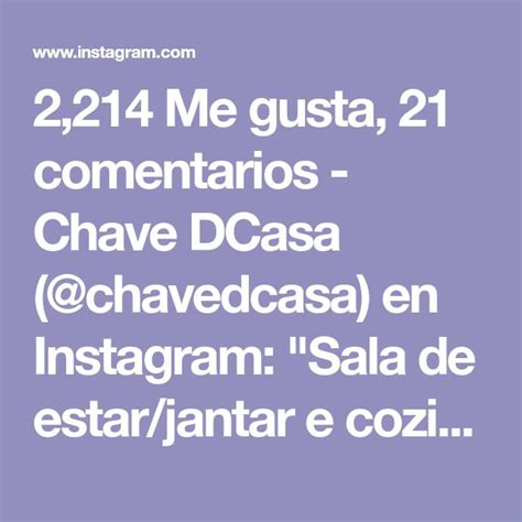 Me Gusta Comentarios Chave Dcasa Chavedcasa En Instagram