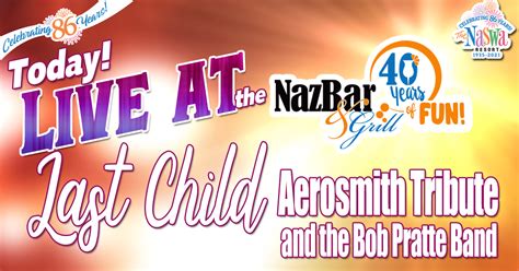 LIVE MUSIC - Last Child - Aerosmith Tribute Band - The NASWA Resort ...