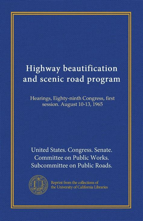 Highway Beautification And Scenic Road Program Hearings Eighty Ninth