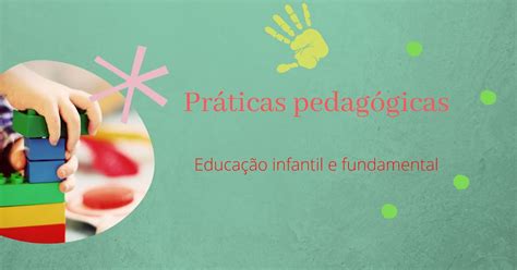 Exemplos De Práticas Pedagógicas Inovadoras No Ensino Fundamental Puro