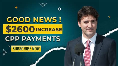 Good News NEW BILL FROM TRUDEAU 2600 INCREASE IN CPP Payment For All