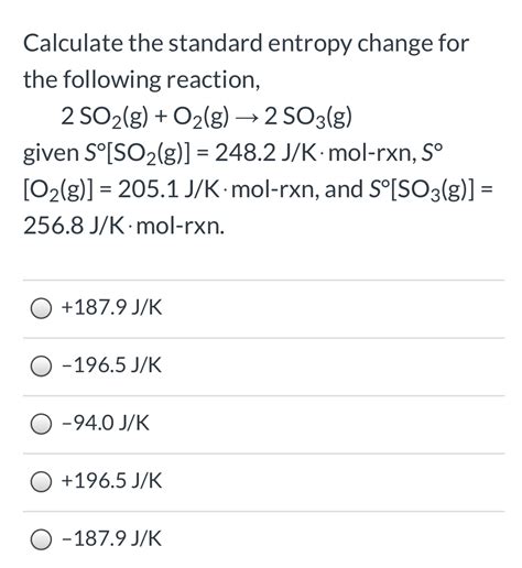 Answered Calculate The Standard Entropy Change Bartleby