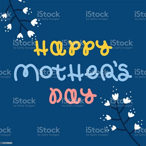 Happy Mothers Day Hand Drawn Flowers Rounded Lettering Vector