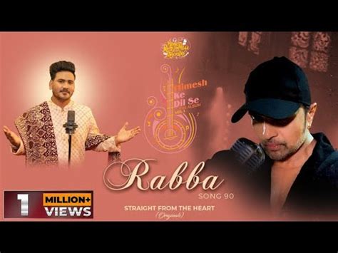 Rabba Studio Version Himesh Ke Dil Se The Album Himesh Reshammiya