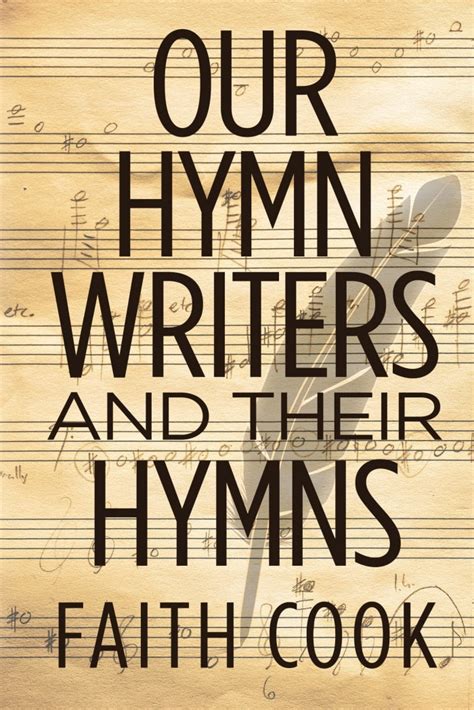 Our Hymn Writers and their Hymns by Faith Cook - EP Books: The store for books from Evangelical ...