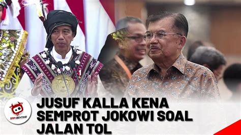 Sindiran Menohok Jokowi Soal Jalan Tol Di Depan Jusuf Kalla Youtube