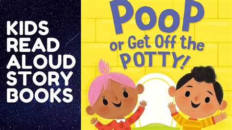 Poop Or Get Off The Potty Books Read Aloud For Children