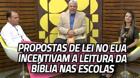 Propostas De Lei No Eua Incentivam A Leitura Da B Blia Nas Escolas