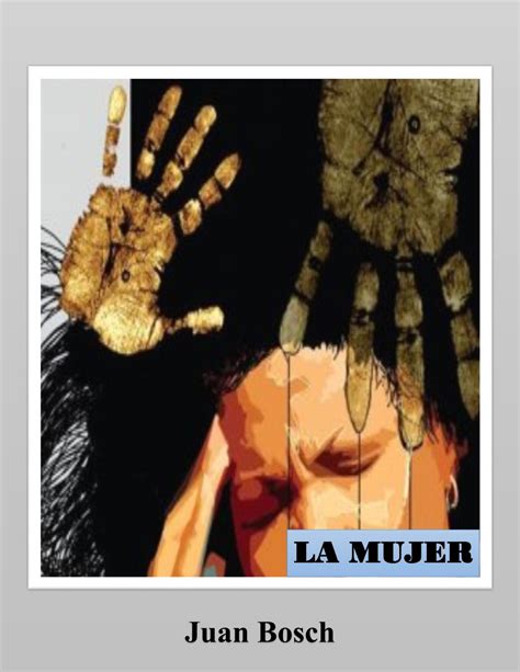 La Mujer Cuento De Juan Bosch By Gricel Margarita Ram Rez Issuu