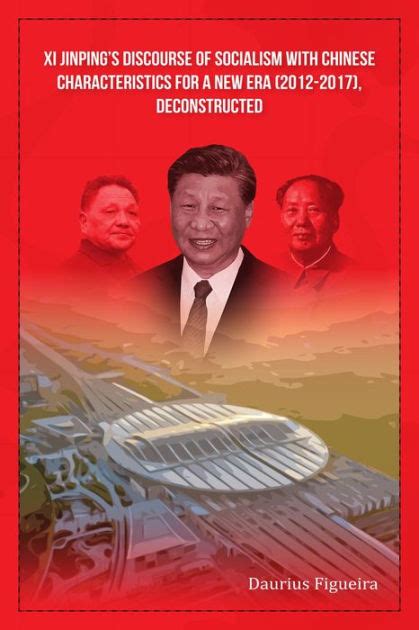 Xi Jinping S Discourse Of Socialism With Chinese Characteristics For A