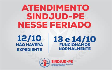 Atendimento Sindjud Pe No Feriado Do Dia 12 De Outubro Sindjud Pe