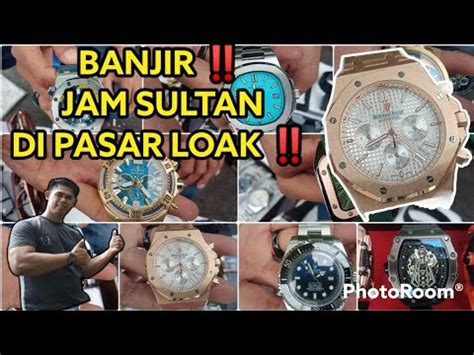 BANJIRJAM SULTAN LAGIDI PASAR LOAK ROLEX RICHARDMILLE HUBLOT