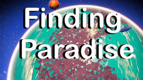 Finding The Perfect Paradise Planet Nms Endurance Youtube