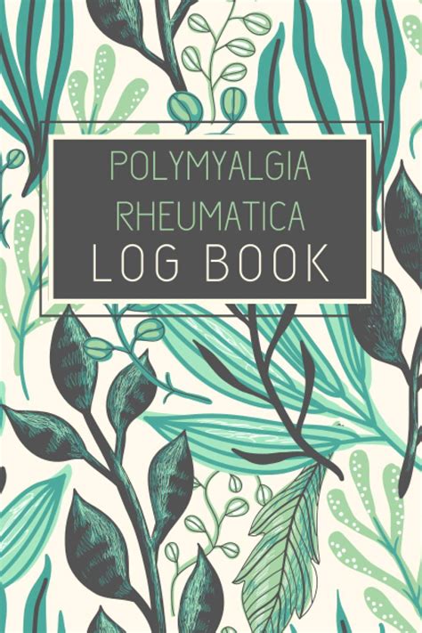 Polymyalgia Rheumatica Log Book Pain And Symptom Tracker For Days