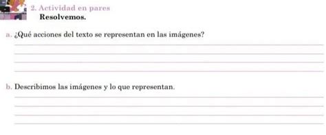 2 Actividad en pares Resolvemos a Qué acciones del texto se