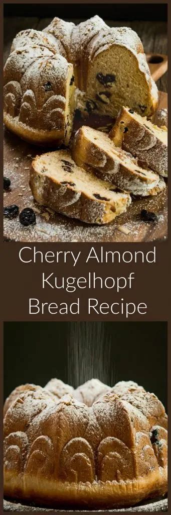 Festive Cherry Almond Kugelhopf Bread Recipe Hostess At Heart