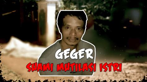 Geger Suami Mutilasi Istri CoverstoryOne TvOne YouTube