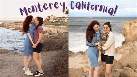 Road Trip To Monterey California Travel Vlog Married Lesbian Travel Couple Lez See The