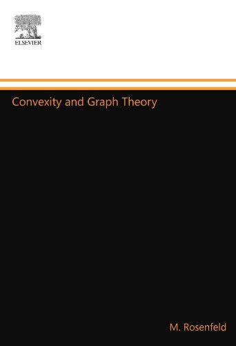 Convexity and Graph Theory by M. Rosenfeld | Goodreads