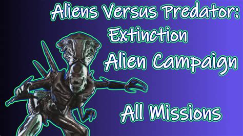 Aliens Versus Predator Extinction 2003 Longplay Alien Campaign All