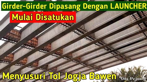 Girder Girder Yang Dipasang Dengan Launcher Girder Tol Jogja Bawen