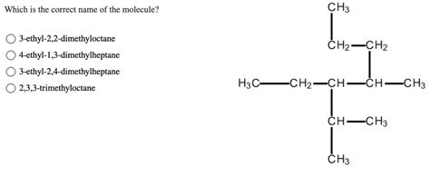 SOLVED Which Is The Correct Name Of The Molecule CH3 3 Ethyl 2 2