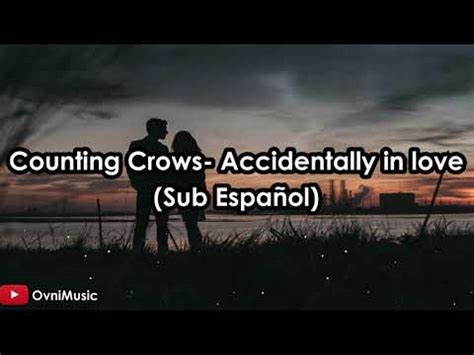 Counting Crows Accidentally In Love Sub Espa Ol Hd Youtube