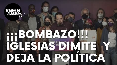 BOMBAZO Pablo Iglesias dimite y deja la política Madrid se lo lleva