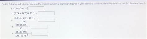 Solved Do The Following Calculations And Use The Correct