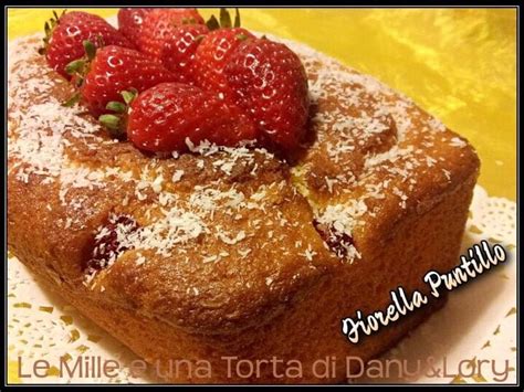 Plumcake Allo Yogurt Fragole E Cocco Le Mille Ricette