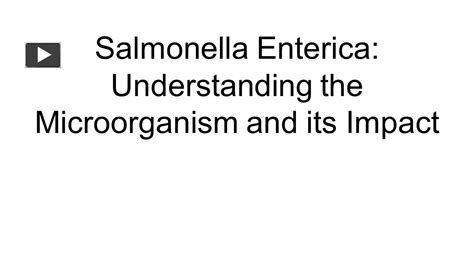 Ppt Salmonella Enterica Understanding The Microorganism And Its