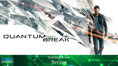 Quantum Break Review – NODE Gamers