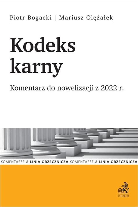 Kodeks Karny Komentarz Do Nowelizacji Z R Ceny I Opinie Ceneo Pl