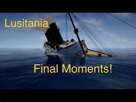 Lusitania Final Moments Complete Lusitania Timeline Episode Youtube