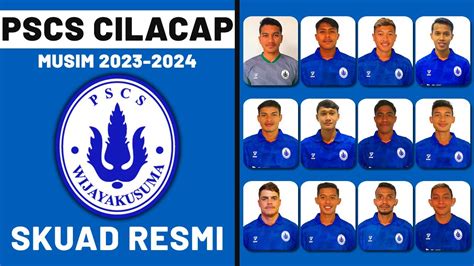 Daftar Skuad Pscs Cilacap Skuad Resmi Pscs Cilacap