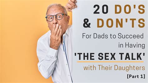 Do S And Don Ts For Having The Sex Talk With Your Daughter Part