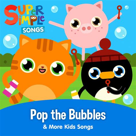 ‎pop The Bubbles And More Kids Songs By Super Simple Songs On Apple Music