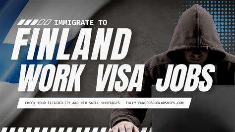 Finland Work Visa 2025 For Jobs Eligibility Application Process