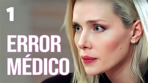 Error médico Capítulo 1 Película Completa en Español Latino SUP