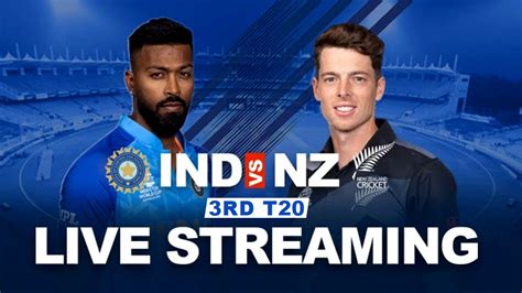 Ind Vs Nz 3rd T20 Live Streaming Check When And Where To Watch India Vs