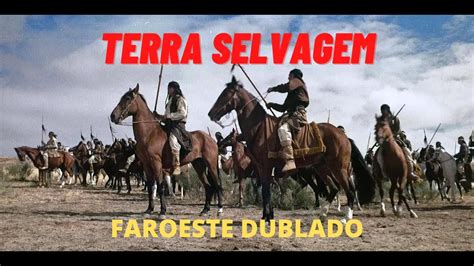 Filme De Faroeste Ndios Terra Selvagem Filme Completo Dublado